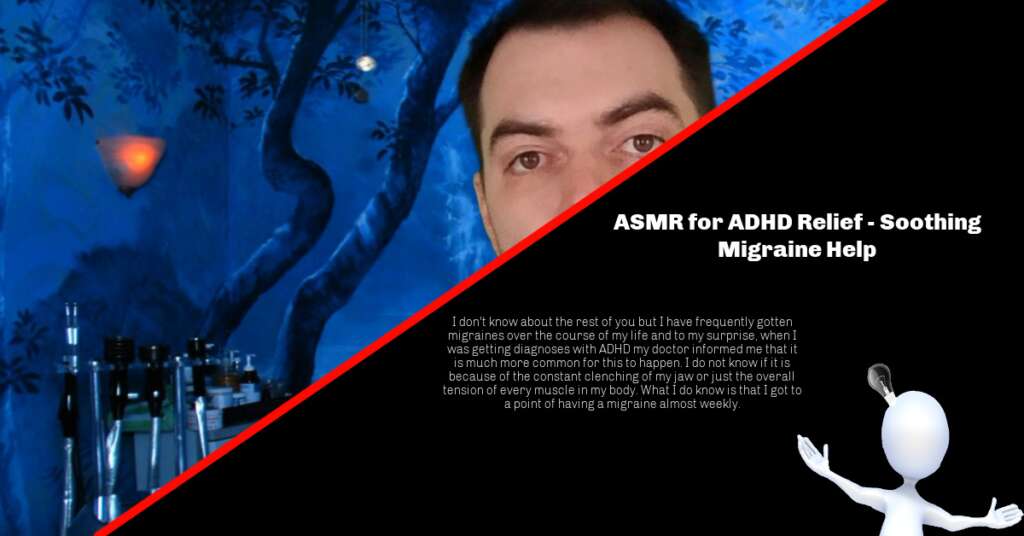 ASMR for ADHD – Soothing Migraine Help