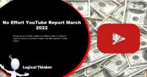 No Effort YouTube Report March 2022